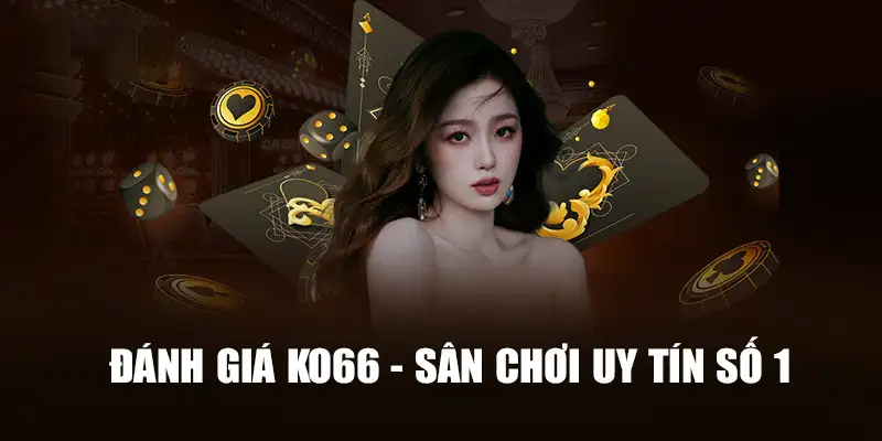 Đánh Giá KO66